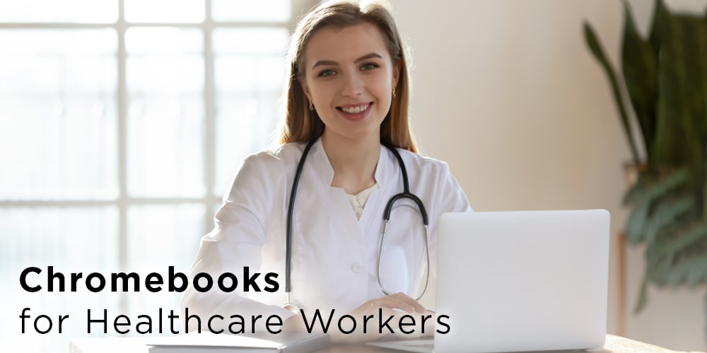 Google Chromebooks for Healthcare